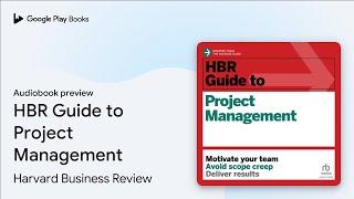 HBR Guide to Project Management by Harvard Business Review · Audiobook preview