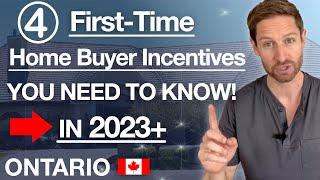 First Time Home Buyer Incentives & Rebates In Ontario, Canada 2023+!