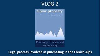 The legal process when purchasing a property in the French Alps