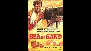 *Sea Of Sand (1958) - With Richard Attenborough, John Gregson & Michael Craig - Classic WW2 Movie.