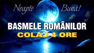 Basmele Romanilor 2023 | COLAJ 8 BASME | 4 ore