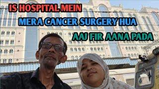 Cancer Surgery | Saifee Hospital | Charni Road Mumbai| @mariakhan.03