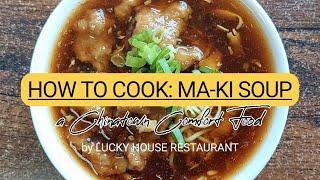 How to Cook Chinese Pork MaKi Soup