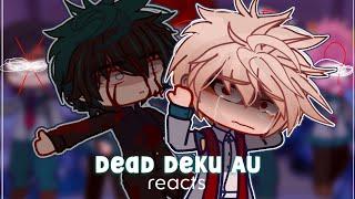 Dead Deku AU reacts to Original AU! | 1/1 | TW | BkDk | GCRV