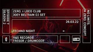 Joey Beltram DJ SET | ZERO. x LOCO Club