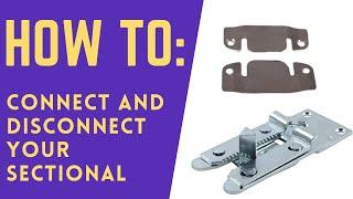 How to Connect and Disconnect Your Sectional: 3 COMMON TYPES OF CONNECTORS