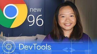 Chrome 96 - What’s New in DevTools