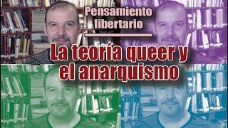 PENSAMIENTO LIBERTARIO: La teoría queer y el anarquismo