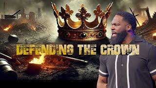 " Defending The Crown " - Dr. Joel Tudman