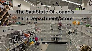 The Sad State Of Joann's Store + Yarn Haul