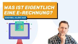 Was ist eigentlich eine E-Rechnung? Alles zu ZUGFeRD und XRechnung