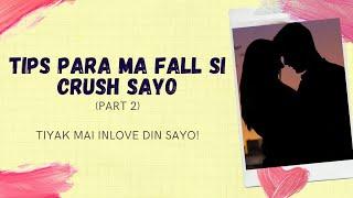 TIPS PARA MA FALL SI CRUSH SAYO (PART 2)