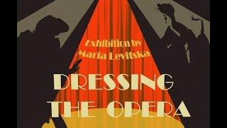 Exhibition "Dressing the Opera" by Maria Levitska in the Gallery Portal 11