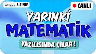 YARINKİ MATEMATİK SINAVINDA ÇIKAR!  5. SINIF #2025