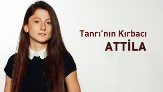 Tanrı'nın Kırbacı: Attila | Hun İmparatoru