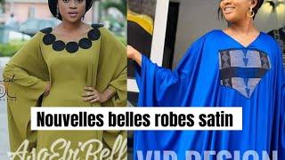 Nouvelles belles robes satin, mousseline et robes en pagne pour les belles femmes