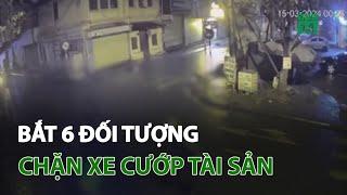 Hà Nội: Bắt 6 đối tượng chặn xe cướp tài sản | VTC14