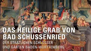 Das Heilige Grab von Bad Schussenried