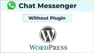 How to Add WhatsApp Chat to WordPress Website | Without Plugin | FREE