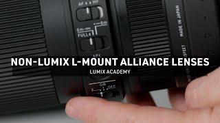 How to use non-LUMIX L-Mount Alliance Lenses | LUMIX Academy