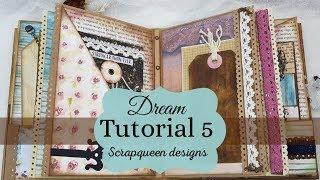 #5 tutorial DREAMS Mini Album made by Scrapqueen Designs