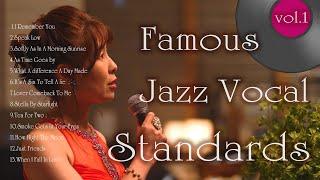 Famous Standards Jazz Vocal BGM For Study or Work or Cafe or Bar time.