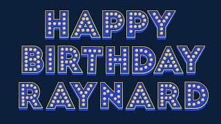 Happy Birthday Raynard