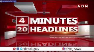 4 Minutes 20 Headlines || 04th Nov 2022 || AP & TS News Highlights || ABN Telugu