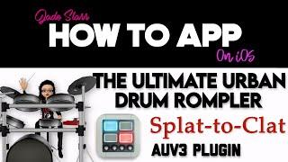 The Ultimate Urban Drum Rompler Splat-to-Clat on iPad- How To App on iOS! - EP 750 S11