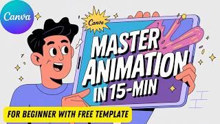 MASTER ANIMATION IN JUST 15 MINUTES!  Canva Tutorial For Beginners