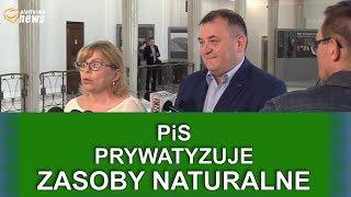 PiS chce sprywatyzować zasoby naturalne Polski.