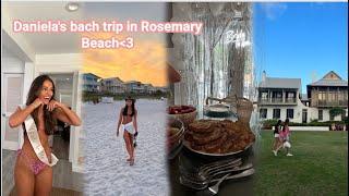 Daniela's bachelorette trip in Rosemary Beach! *vlog*