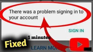 Fix 100 % There was a problem singing in to your account in YouTube