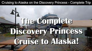 Discovery Princess Alaska Cruise | The Complete Journey