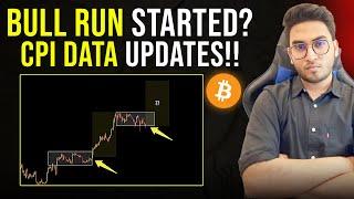 BECAREFUL CPI DATA TOMORROW | BULL RUN STARTED? | Bitcoin Updates | Crypto Market Updates