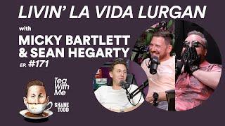 Tea With Me #171. Livin' La Vida Lurgan with Micky Bartlett and Sean Hegarty