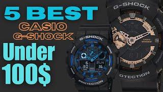 5 Best Casio G-Shock Under 100$  2023