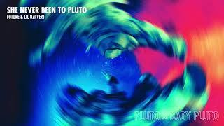 Future & Lil Uzi Vert - She Never Been To Pluto [Official Audio]