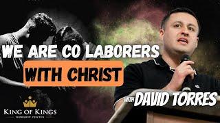 10/06/2024 David Torres: We are Co-Laborers with Christ