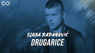 SLOBA RADANOVIC - DRUGARICE (OFFICIAL VIDEO) 4K