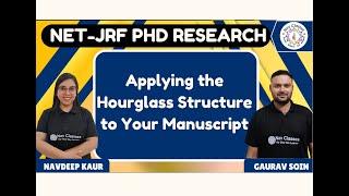 Applying the Hourglass Structure to Your Manuscript | PhD | Gaurav Soin