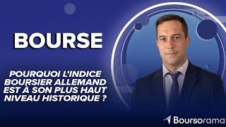 Pourquoi l'indice boursier allemand est à son plus haut niveau historique ?