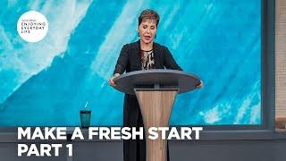 Make a Fresh Start - Pt 1 | Enjoying Everyday Life | Joyce Meyer