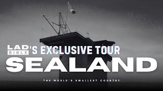 LADbible's Exclusive Tour Of Sealand - The World's Smallest Country