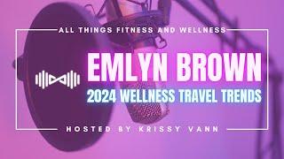 2024's Key Wellness Travel Trends with  Accor's Emlyn Brown