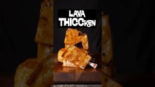 The WORLD'S THICCEST lava chicken