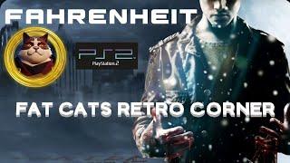 Fat Cat's Retro Corner | Fahrenheit PS2/4 Part 8