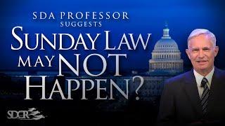 Sunday Law May Not Happen? - Dustin Butler