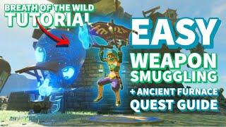 BOTW Weapon Smuggling Glitch Tutorial + EASY Blue Flame Torch Quest Guide (Ancient Tech Lab Furnace)