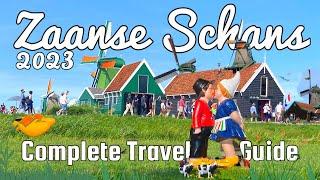 The Village of Zaanse Schans Complete Travel Guide | Transport, Attractions & Practical Information
